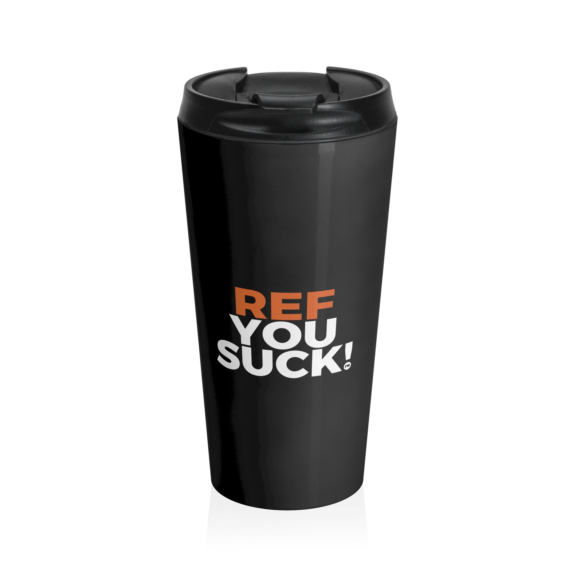 Ref You Suck! Stainless Steel Travel Mug