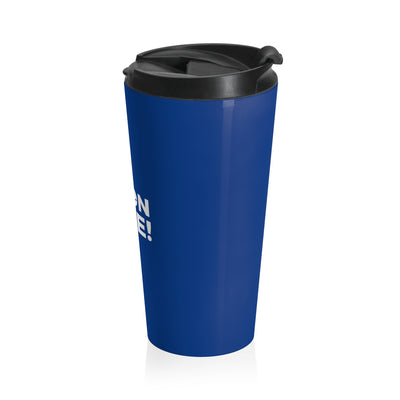 C'mon Blue! Stainless Steel Travel Mug