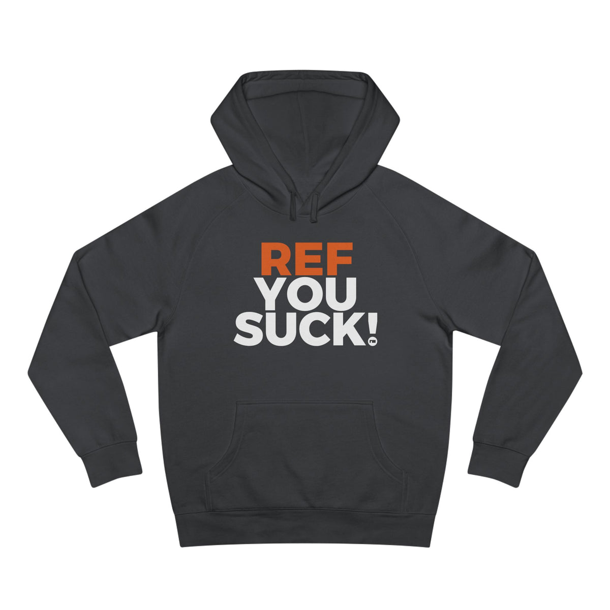 Ref You Suck! Hoodie